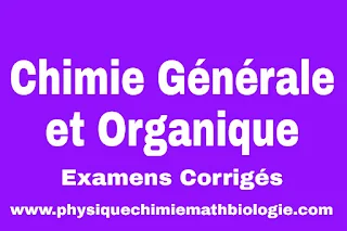 Examens Corrigés Chimie générale et organique L1-SNV