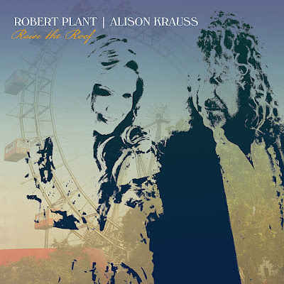 Raise The Roof Robert Plant And Alison Krauss album