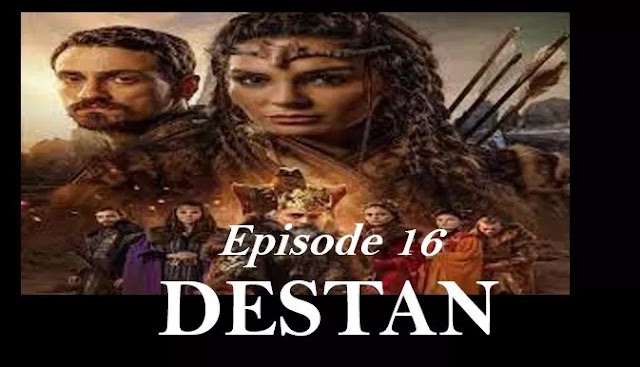  Destan Episode 16 in Urdu Hindi Dubbed