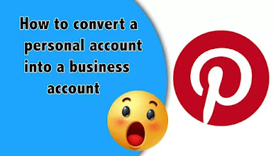 How to convert a personal account into a business account