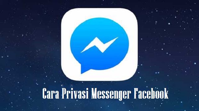 Cara Privasi Messenger Facebook