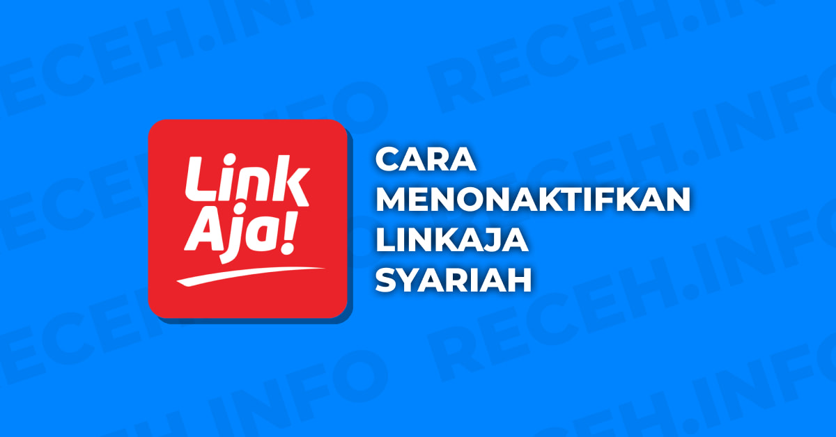 Cara Menonaktifkan LinkAja Syariah