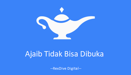 Ajaib Tidak Bisa Dibuka