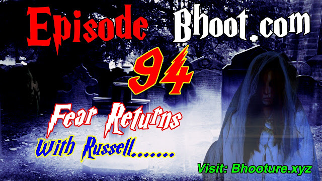 Bhoot.Com by Rj Russell Episode 94 - 26 November, 2021.mp3