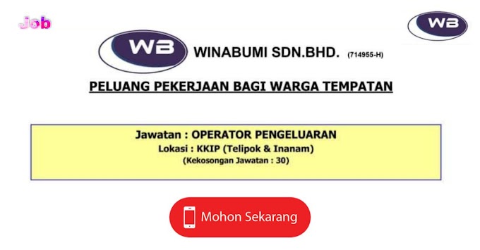 Peluang Pekerjaan Bagi Warga Tempatan WinaBumi Sdn Bhd