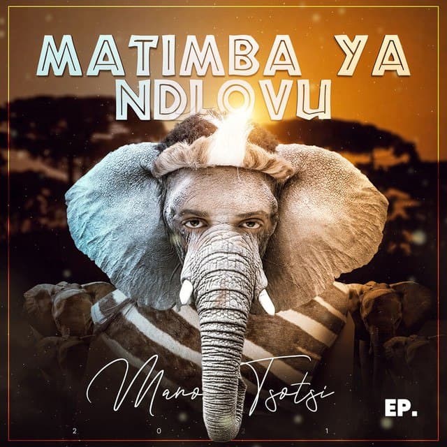 Mano tsotsi - Matimba Ya Ndlovu EP [Exclusivo 2021] (Download Mp3)