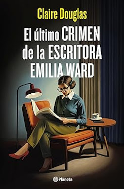 El último crimen de la escritora Emilia Ward, Claire Douglas