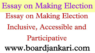 Essay on Making Election Inclusive, Accessible and Participative