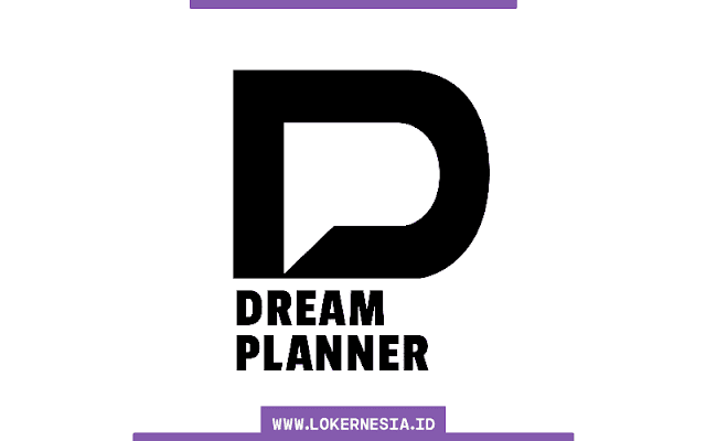 Lowongan Kerja DreamPlanner Maret 2022