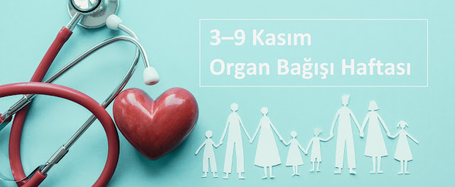 3–9 Kasım Organ Bağışı Haftası