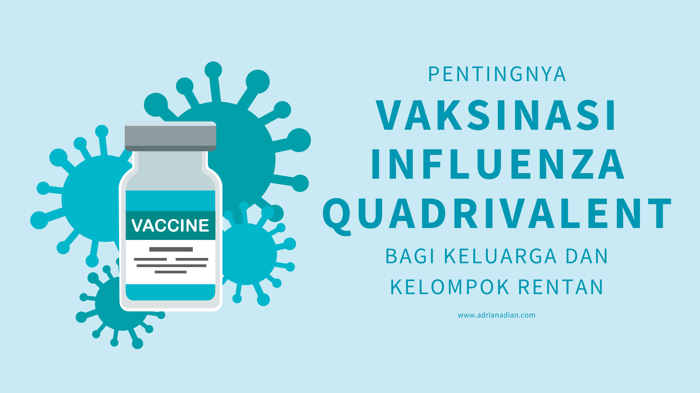 Cegah bahaya kematian akibat Influenza dengan vaksin influenza quadrivalent