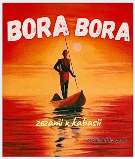 Zezami x Kabasii Bora Bora