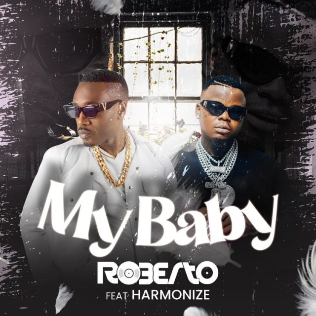 AUDIO: Roberto ft Harmonize – My Baby | Download