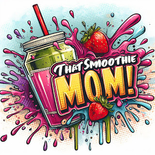 That Smoothie Mom