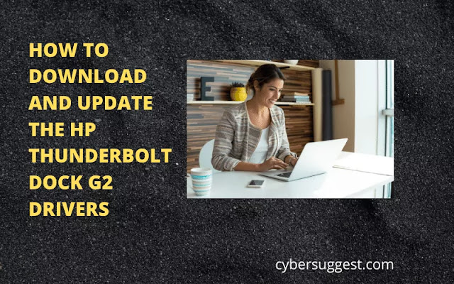 HOW TO DOWNLOAD AND UPDATE THE HP THUNDERBOLT DOCK G2 DRIVERS
