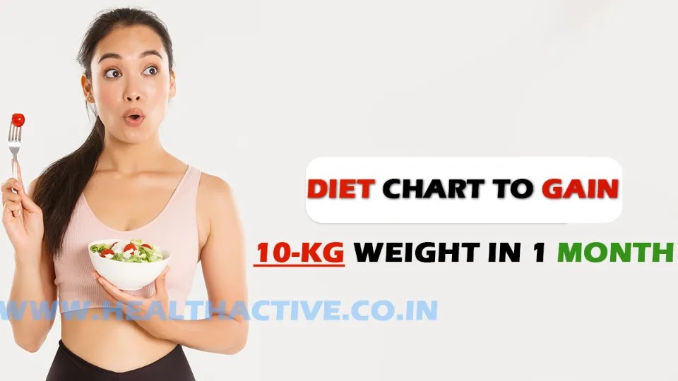 Diet Chart to Gain 10 Kg Weight in 1 Month