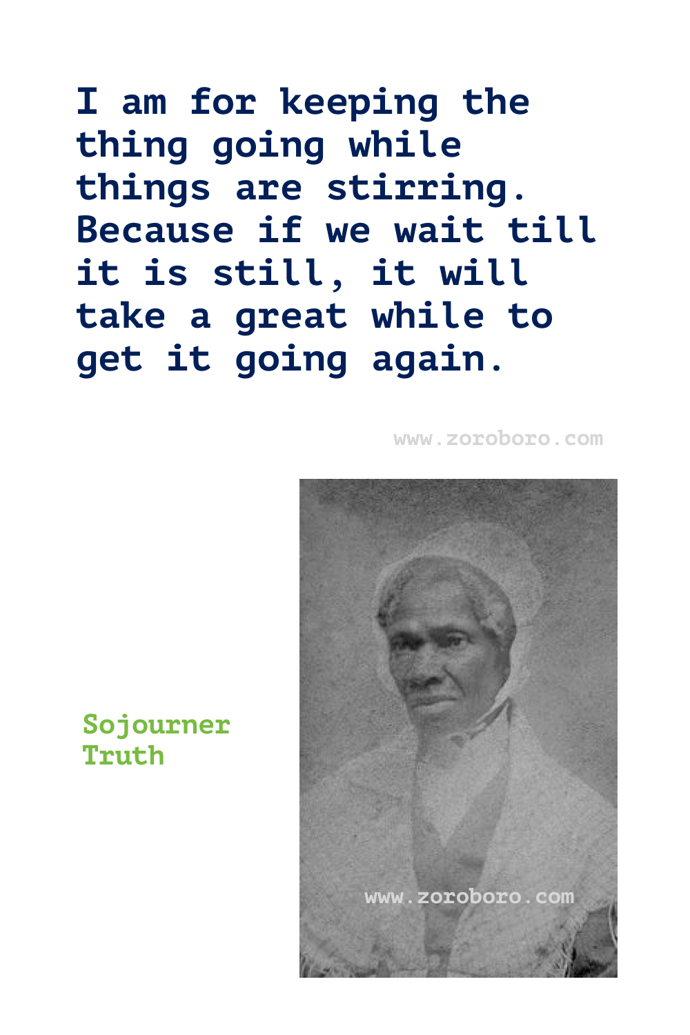 Sojourner Truth Quotes. Black History Quotes, Giving Quotes, Justice Quotes, Slavery Quotes. Sojourner Truth Books Quotes. Sojourner Truth