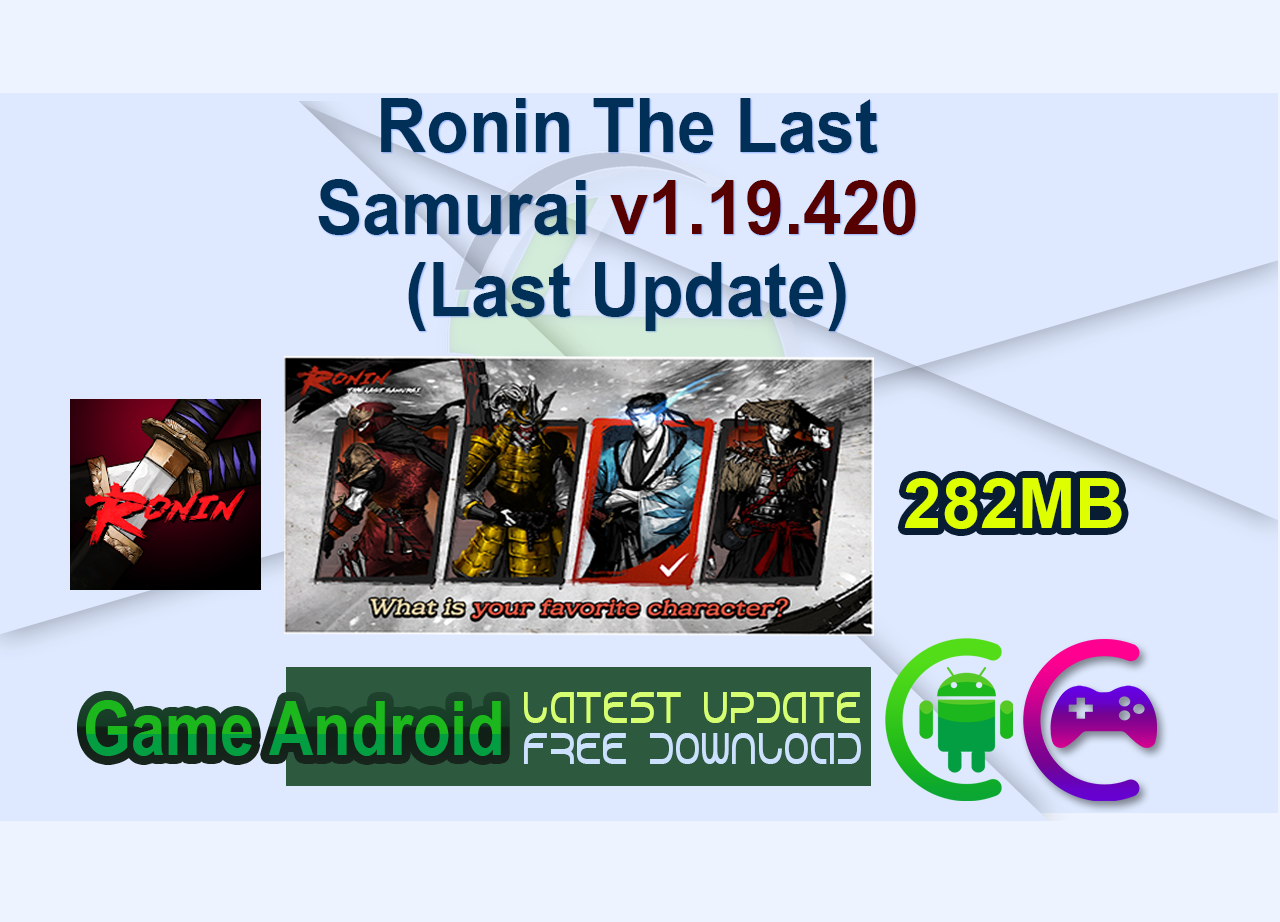 Ronin The Last Samurai v1.19.420 (Last Update)