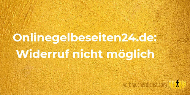 Titel: Onlinegelbeseiten24.de: Widerruf nicht möglich
