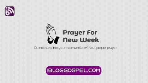 Pray This Prayer For New Week