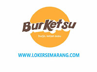 Lowongan Kerja Frontliner dan Kitchen Staff di BurKetsu Semarang