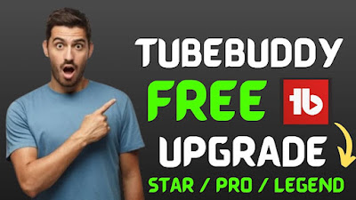 Upgrade Tube Buddy ON Legend Version || How To Get Tubebuddy For Free 100% Working Trick IN 2021