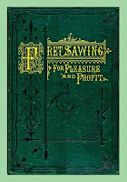 Fret Sawing For Pleasure And Profit Henry T. Williams, New York, NY - 1877 ISBN: 9780982532911