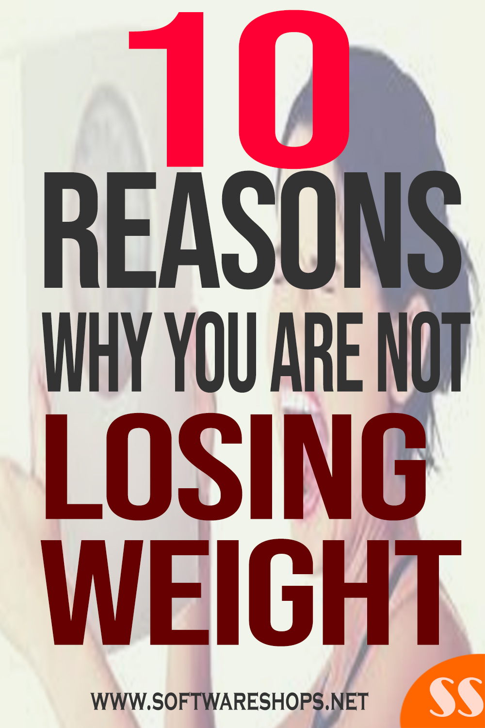 10 Reasons Why You Are Not Losing Weight – Here’s The Solution