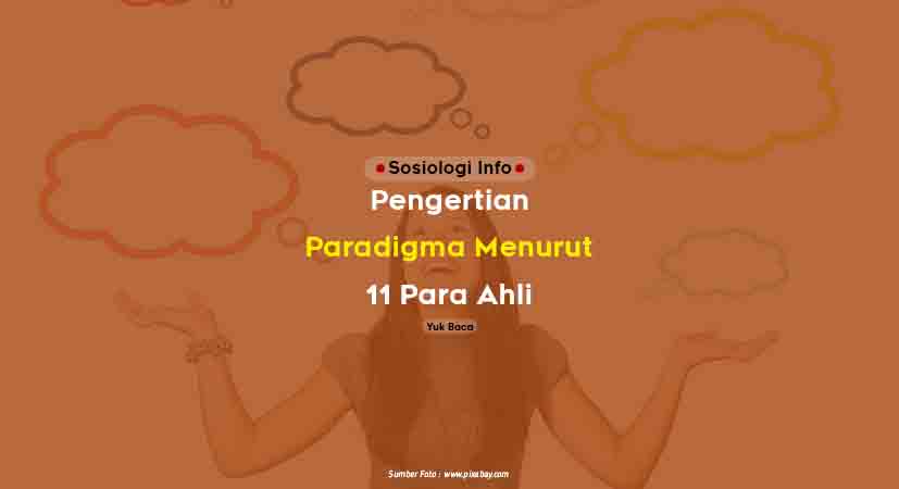 Pengertian Paradigma Menurut 11 Para Ahli