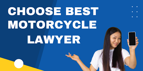 Choosing The Best Motorcycle Accident Lawyers