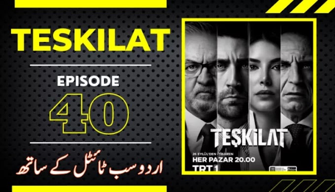 Watch Teskilat Drama Episode 40 With Urdu Subtitles | UrduBolo