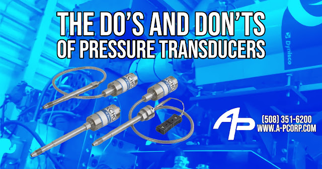 The Do's and Don'ts of Pressure Transducers