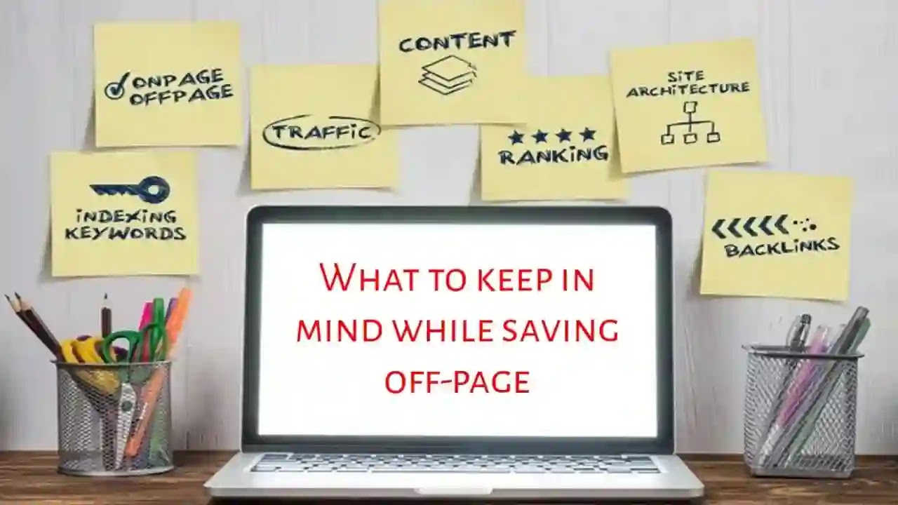 What to keep in mind while saving off-page