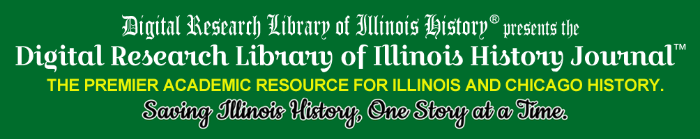 The Digital Research Library of Illinois History Journal™ : Old