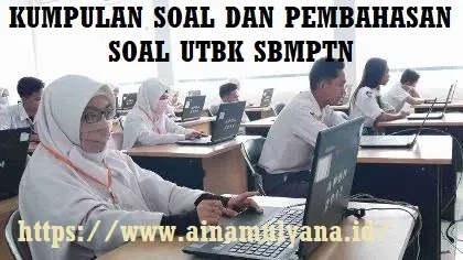 Latihan dan Pembahasan Soal UTBK SBMPTN Tahun 2022 pdf Tahun Akademik 2022-2023