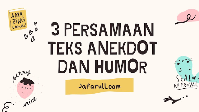 3 Persamaan Humor Dengan Anekdot