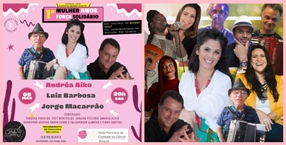 Andréa Aiko, Jorge Macarrão, Luiz Barbosa e convidados celebram o mês Internacional das Mulheres e pós-carnaval em show beneficente