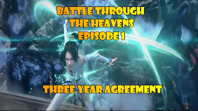 Battle Through the Heavens Three Year Agreement Episode 1 Sub Indo