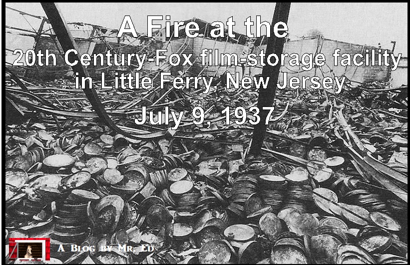 Fire at the 20th Century-Fox Film Storage Vault at Little Ferry, NJ, July 9, 1937
