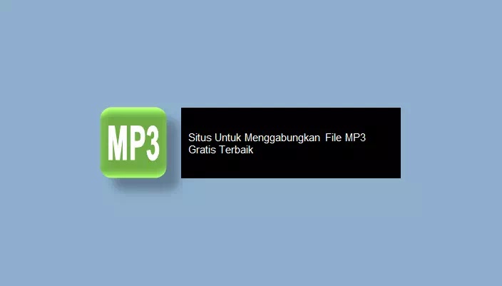 situs untuk menggabungkan file MP3