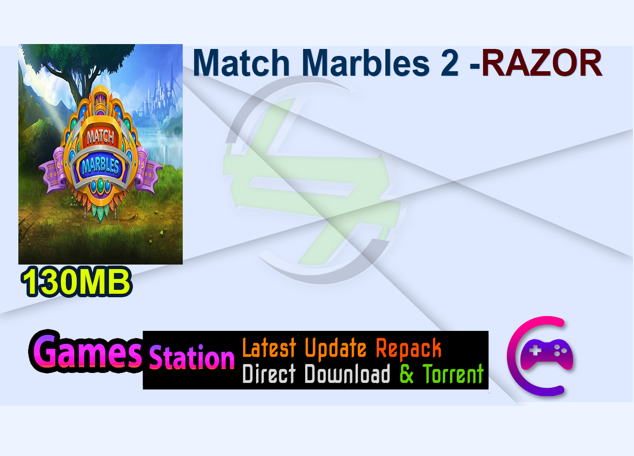 Match Marbles 2 -RAZOR