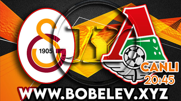 Galatasaray – Lokomotiv Moskova maçını canlı izle