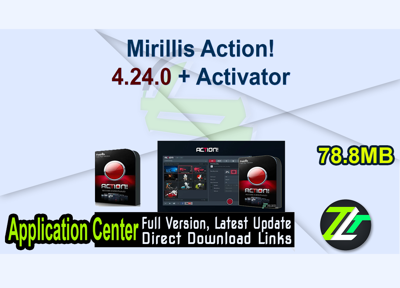 Mirillis Action! 4.24.0 + Activator