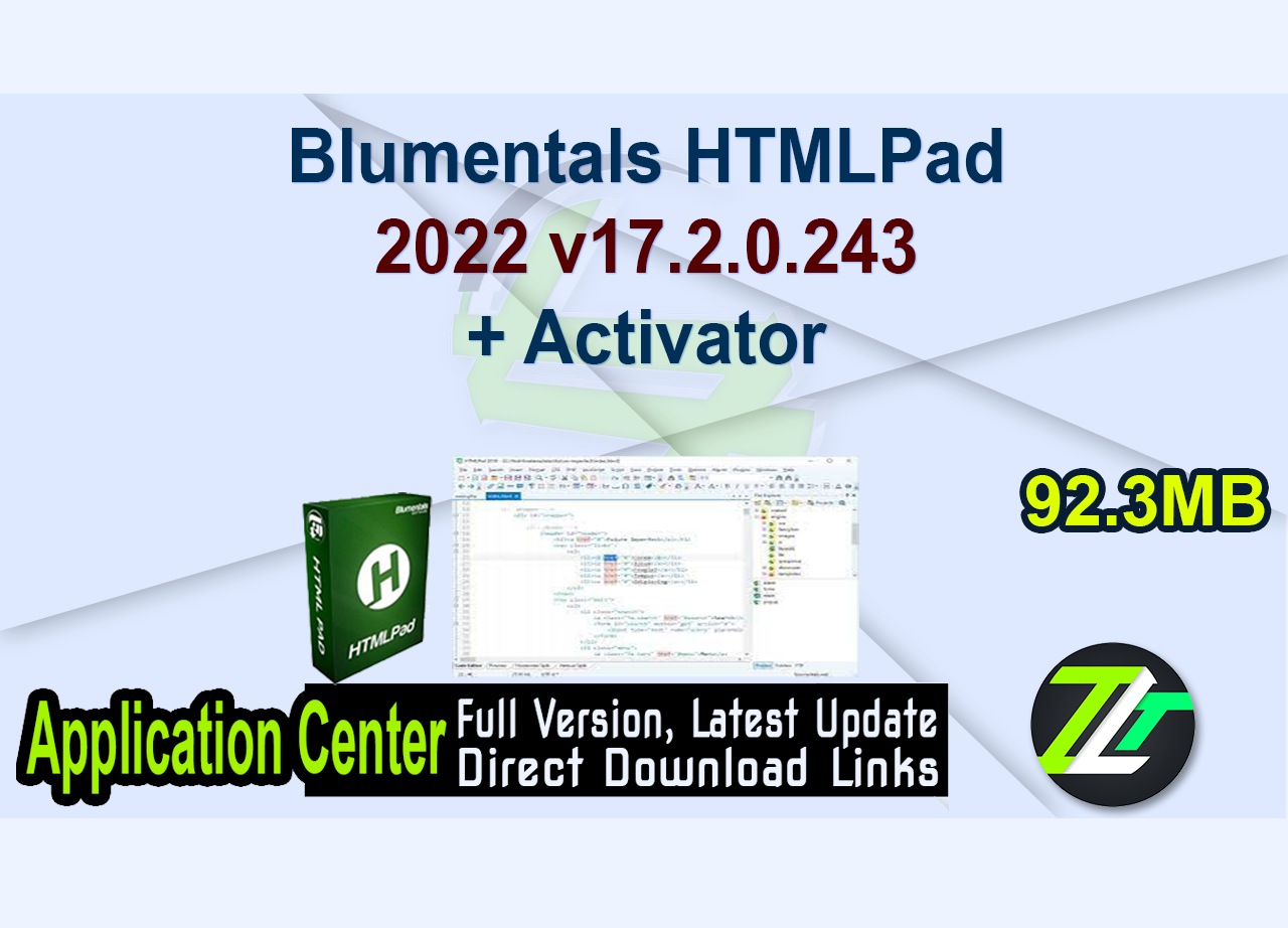Blumentals HTMLPad 2022 v17.2.0.243 + Activator