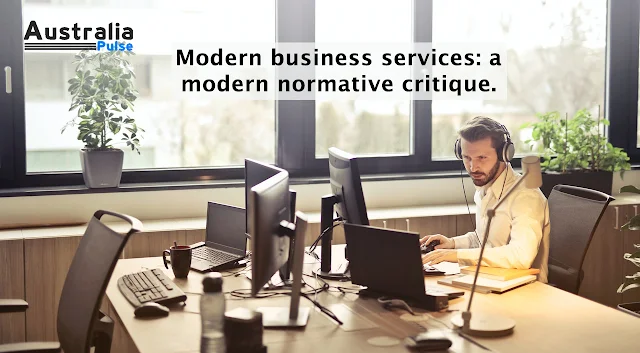 Modern business services: a modern normative critique