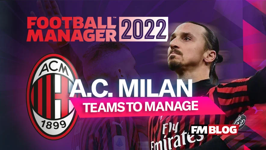 FM22 Teams to Manage - A.C. Milan