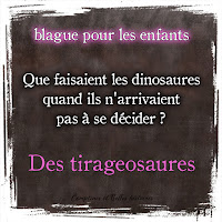 Que faisaient les dinosaures quand ils n'arrivaient pas à se décider ?  Des tirageosaures, Sélection de Blagues pour les enfants par Comptines et Belles Histoires; humour, rire, drôle, bébé