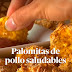 Deliciosas Palomitas de Pollo fáciles de hacer y Saludables