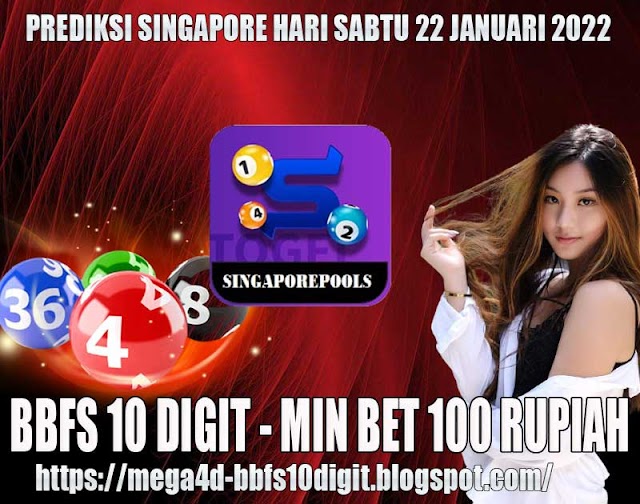 PREDIKSI SINGAPORE HARI SABTU 22 JANUARY 2022 | MEGA4D