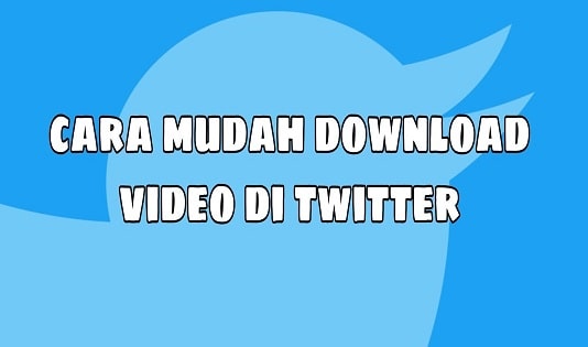 Cara Download Video di Twitter Tanpa Aplikasi